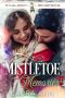 [It's All About the Mistletoe 05] • Mistletoe Memories